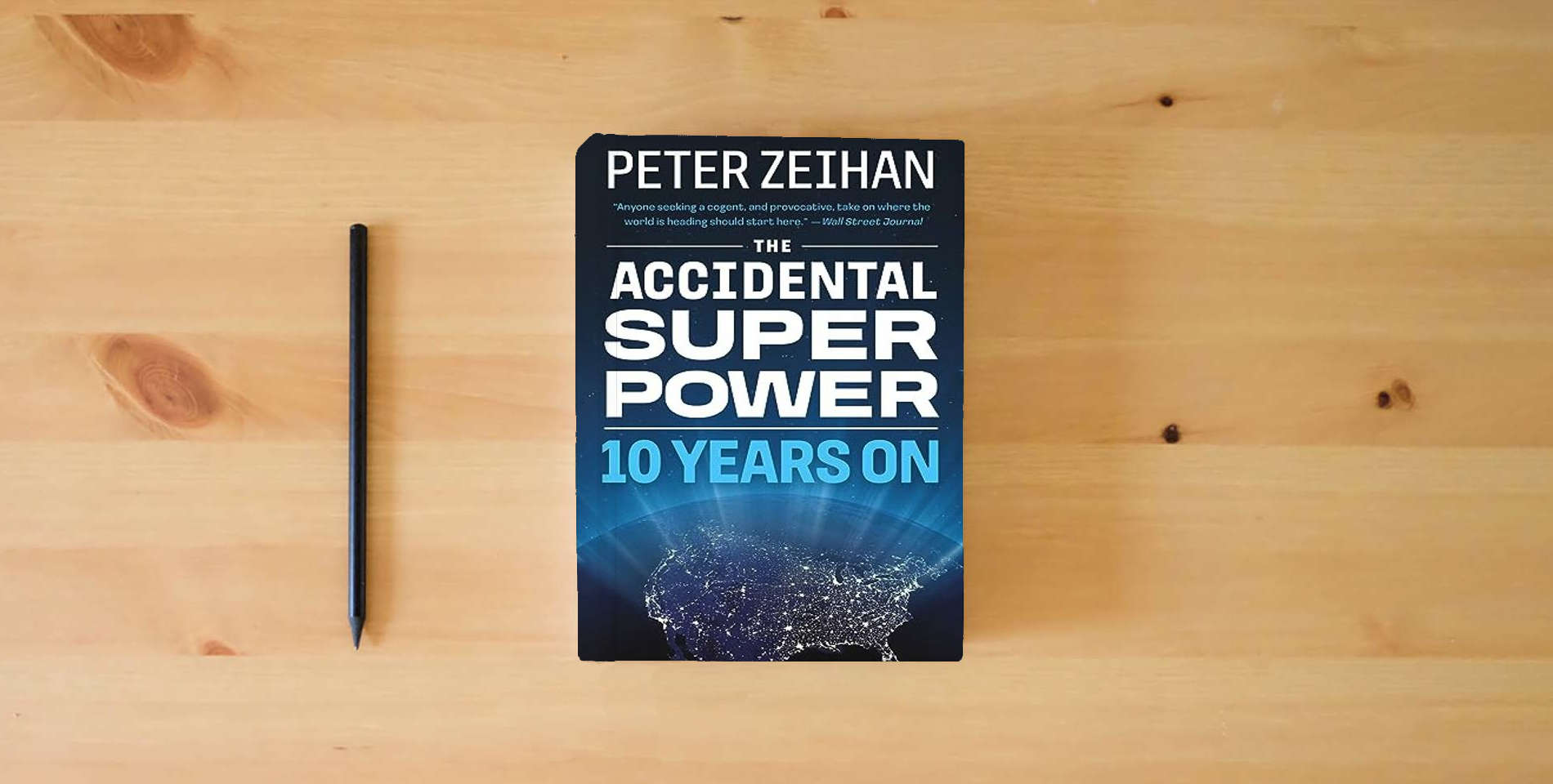 The book The Accidental Superpower: Ten Years On is on the table