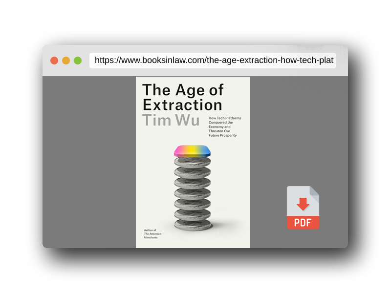 PDF Preview of the book The Age of Extraction: How Tech Platforms Conquered the Economy and Threaten Our Future Prosperity