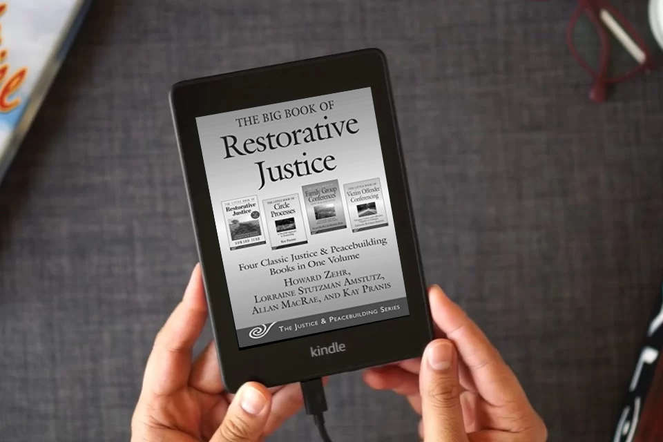 Read Online The Big Book of Restorative Justice: Four Classic Justice & Peacebuilding Books in One Volume as a Kindle eBook