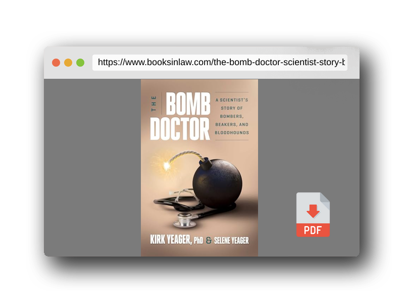 PDF Preview of the book The Bomb Doctor: A Scientist’s Story of Bombers, Beakers, and Bloodhounds
