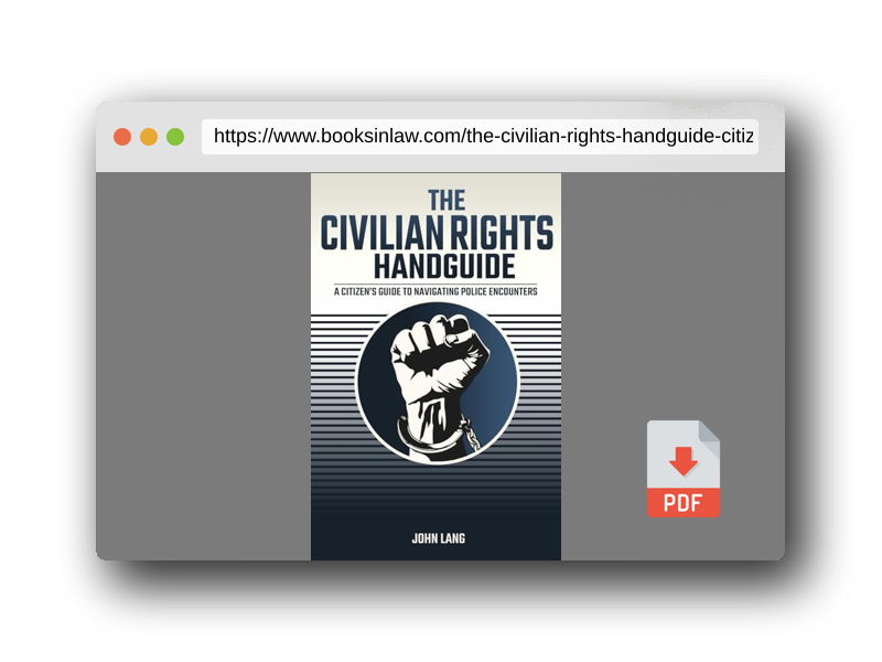 PDF Preview of the book The Civilian Rights Handguide: A Citizen's Guide to Navigating Police Encounters