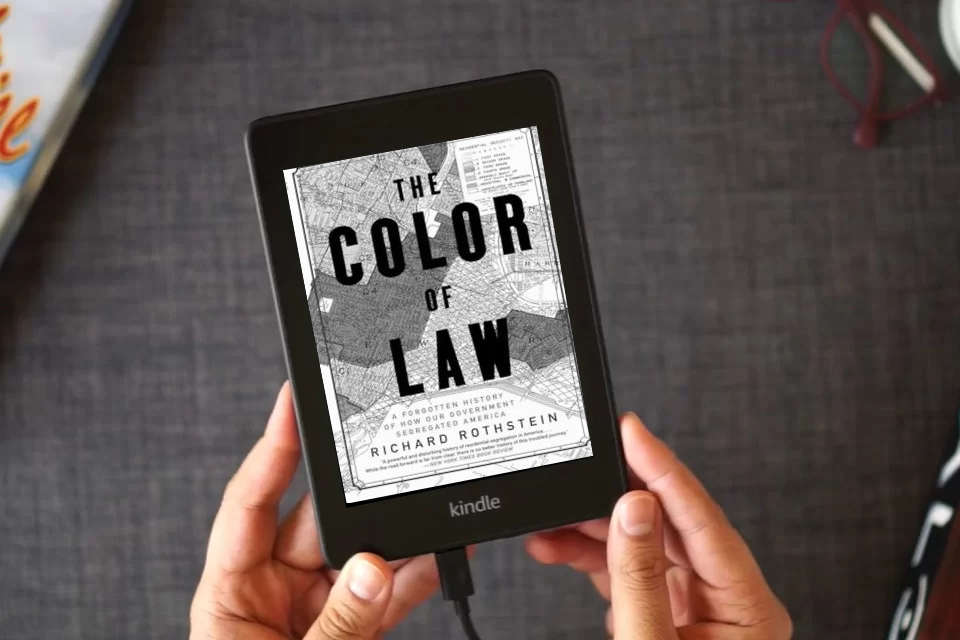 Read Online The Color of Law: A Forgotten History of How Our Government Segregated America as a Kindle eBook