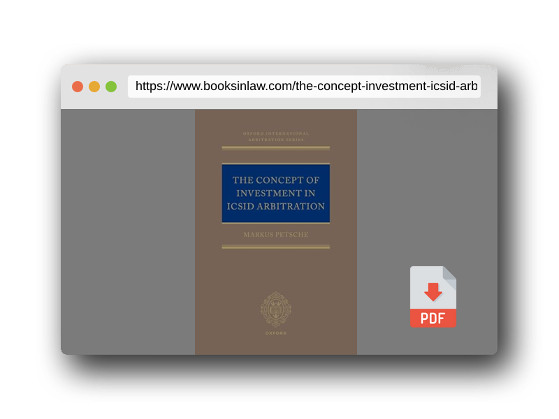 PDF Preview of the book The Concept of Investment in ICSID Arbitration (Oxford International Arbitration Series)