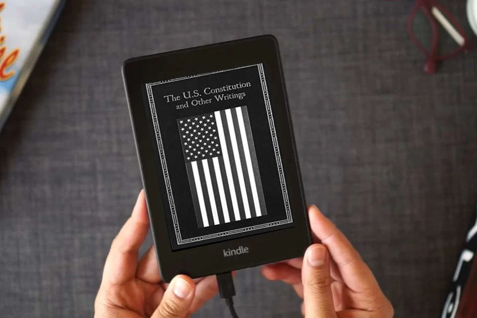 Read Online The U.S. Constitution and Other Writings (Leather-bound Classics) as a Kindle eBook