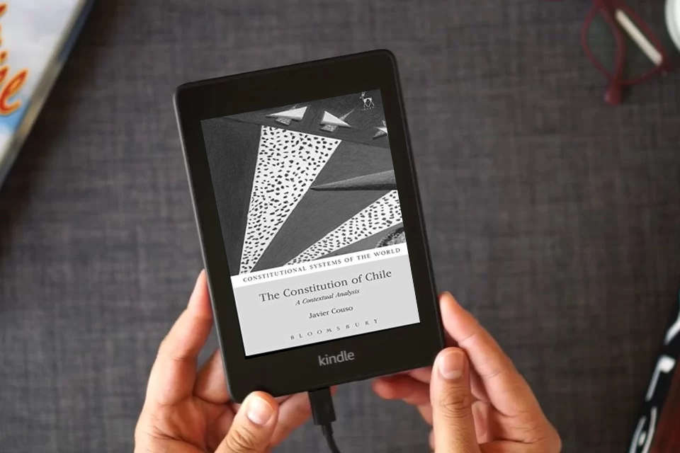 Read Online The Constitution of Chile: A Contextual Analysis (Constitutional Systems of the World) as a Kindle eBook