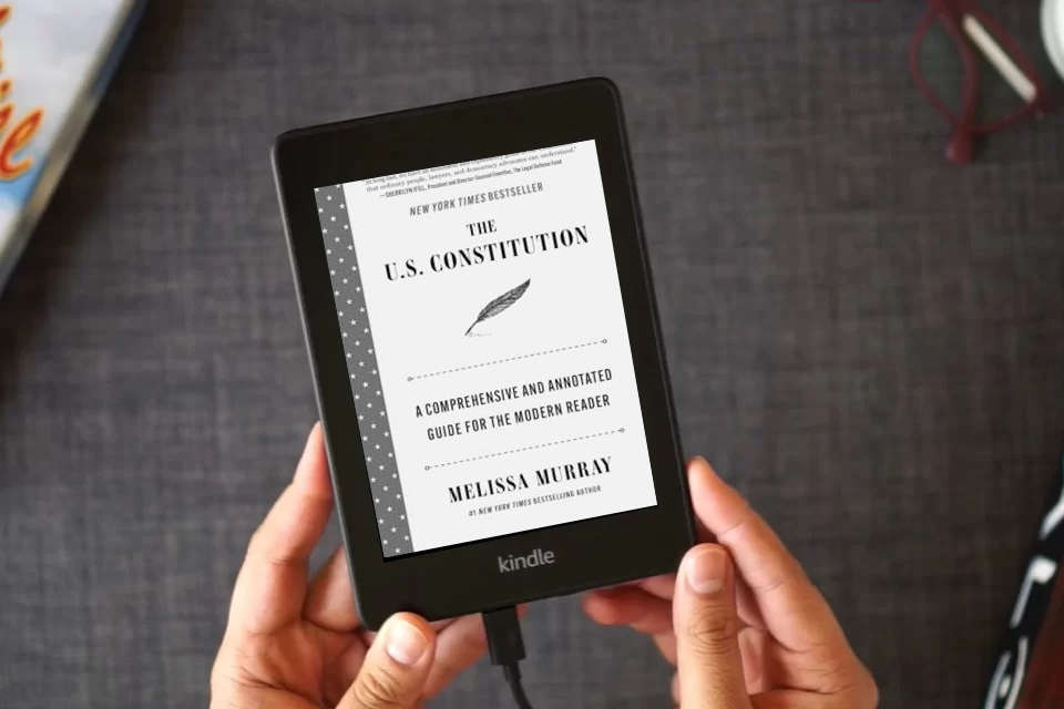 Read Online The U.S. Constitution: A Comprehensive and Annotated Guide for the Modern Reader as a Kindle eBook