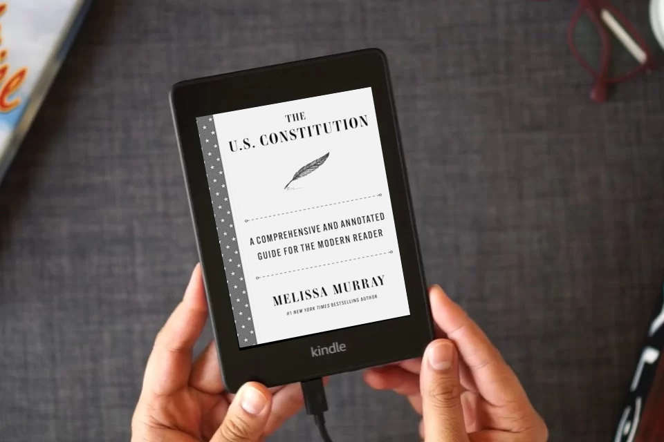 Read Online The U.S. Constitution: A Comprehensive and Annotated Guide for the Modern Reader as a Kindle eBook