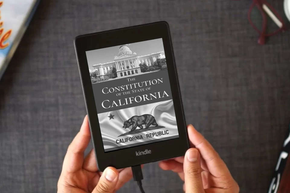 Read Online The Constitution of the State of California as a Kindle eBook