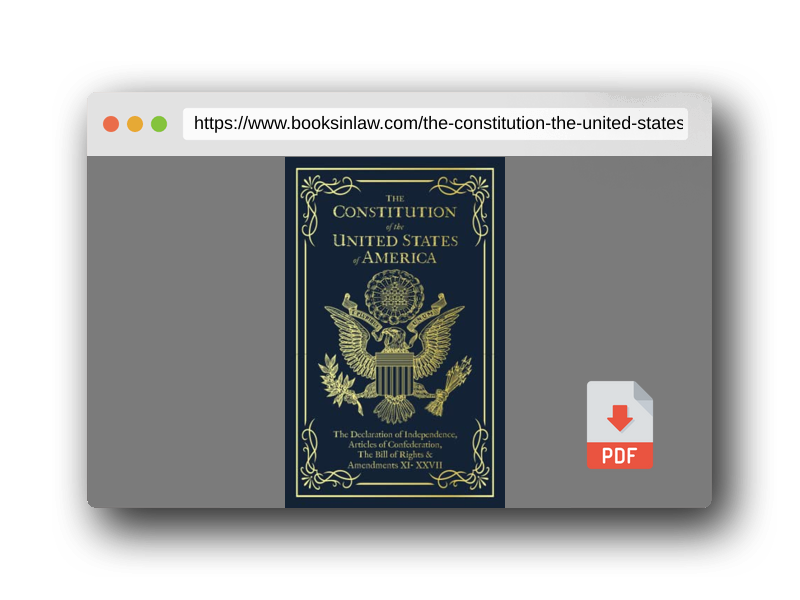 PDF Preview of the book The Constitution of the United States of America: The Declaration of Independence, The Bill of Rights