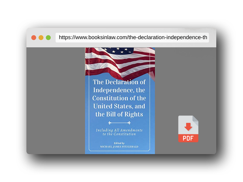 PDF Preview of the book The Declaration of Independence, The Constitution of the United States, and The Bill of Rights