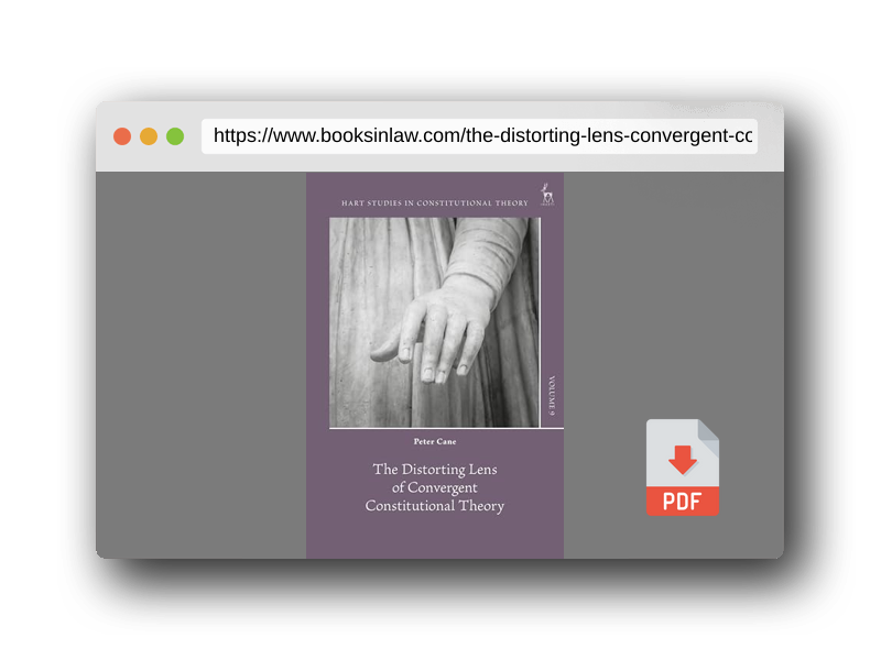 PDF Preview of the book The Distorting Lens of Convergent Constitutional Theory (Hart Studies in Constitutional Theory)