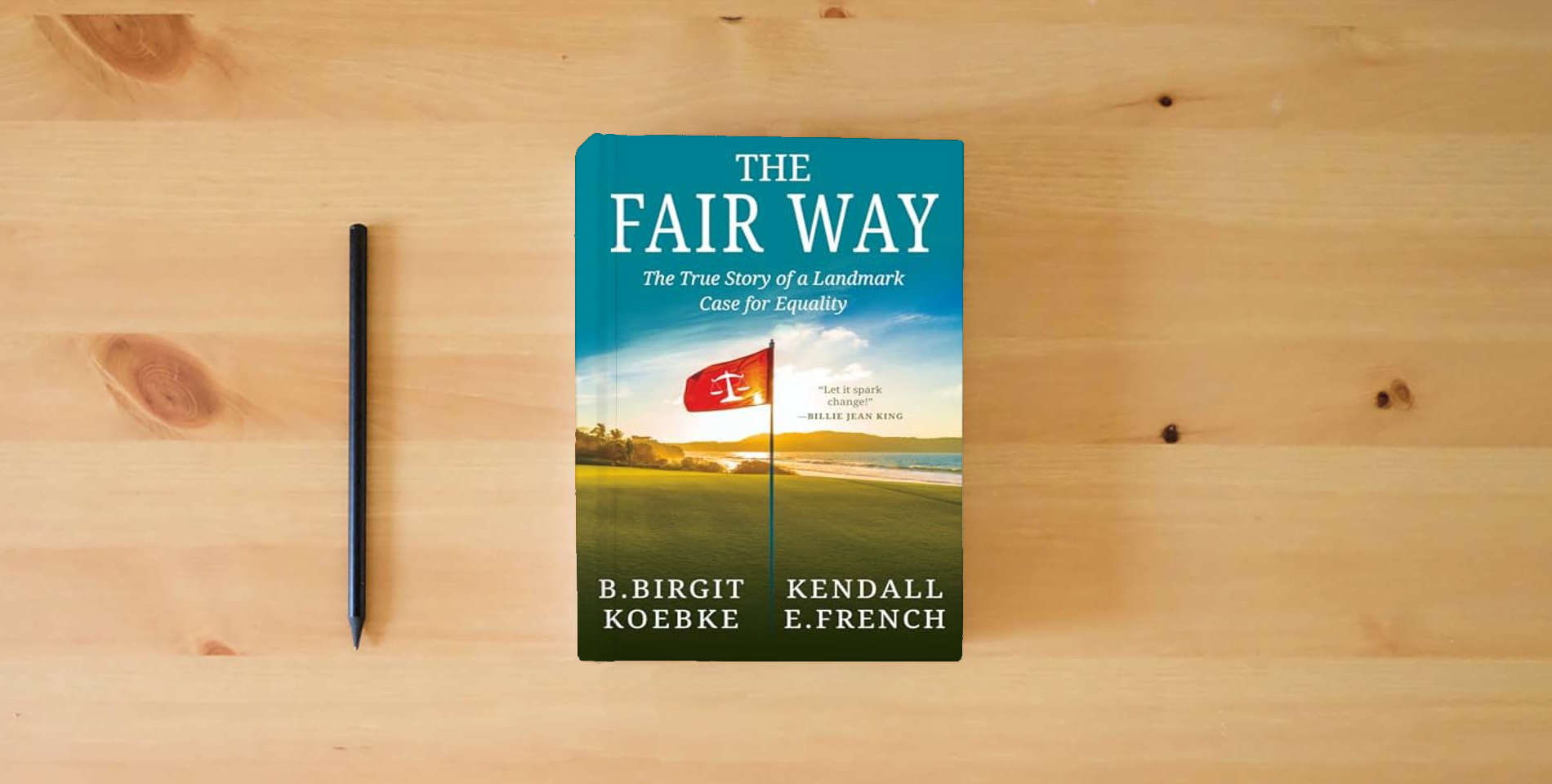 The book THE FAIR WAY: The True Story of a Landmark Case for Equality is on the table