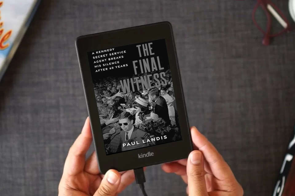 Read Online The Final Witness: A Kennedy Secret Service Agent Breaks His Silence After Sixty Years as a Kindle eBook
