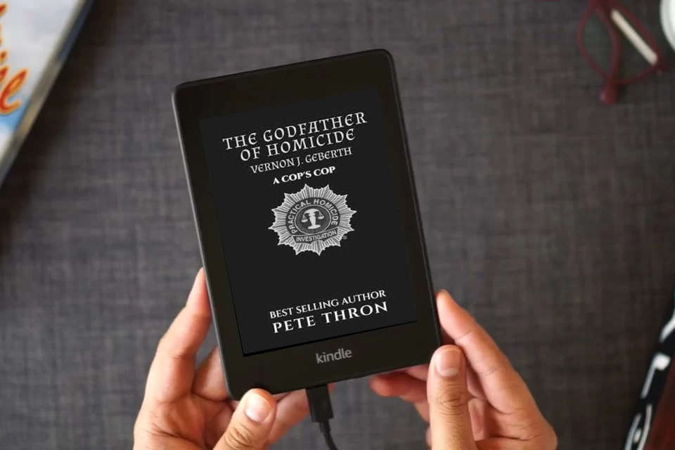 Read Online THE GODFATHER OF HOMICIDE: RET. Lieutenant-Commander Geberth is a legend in the NYPD. His expertise is world renowned. as a Kindle eBook