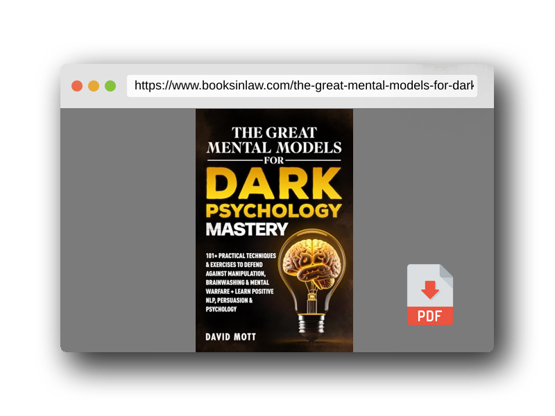 PDF Preview of the book The Great Mental Models for Dark Psychology Mastery: 101+ Practical Techniques & Exercises to Defend Against Manipulation, Brainwashing & Mental Warfare + Learn Positive NLP, Persuasion & Psychology
