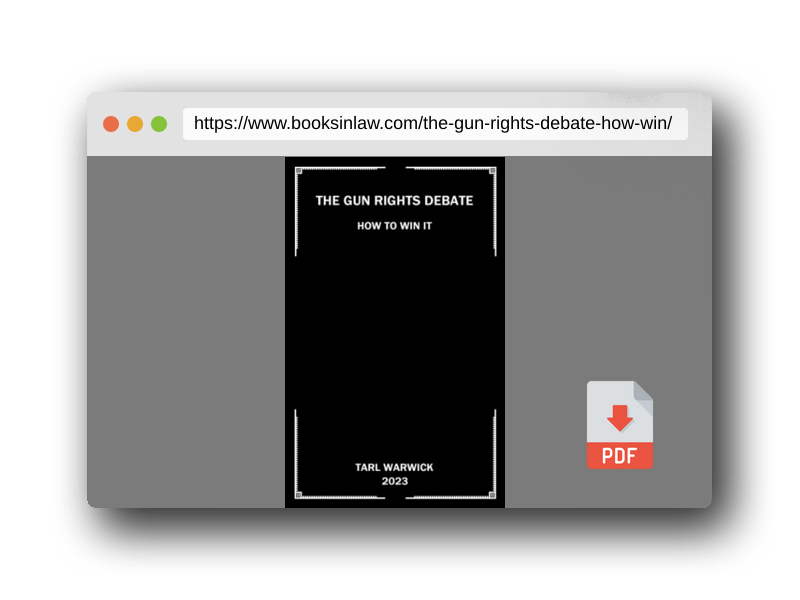 PDF Preview of the book The Gun Rights Debate: How To Win It