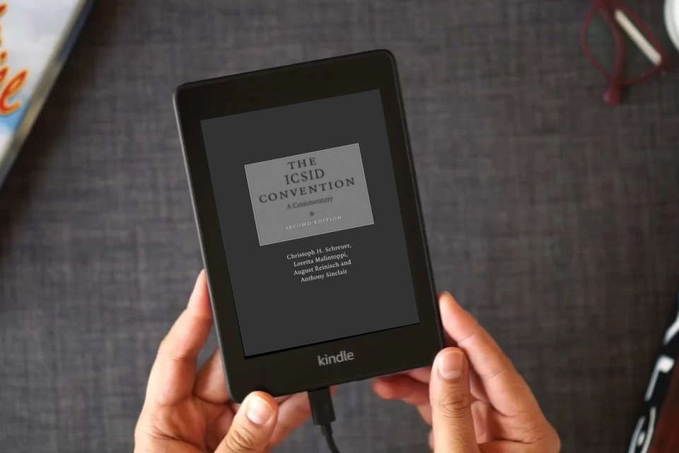 Read Online The ICSID Convention: A Commentary as a Kindle eBook