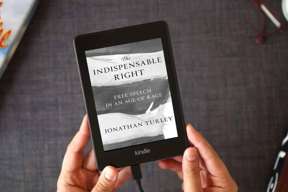 Read Online The Indispensable Right: Free Speech in an Age of Rage as a Kindle eBook