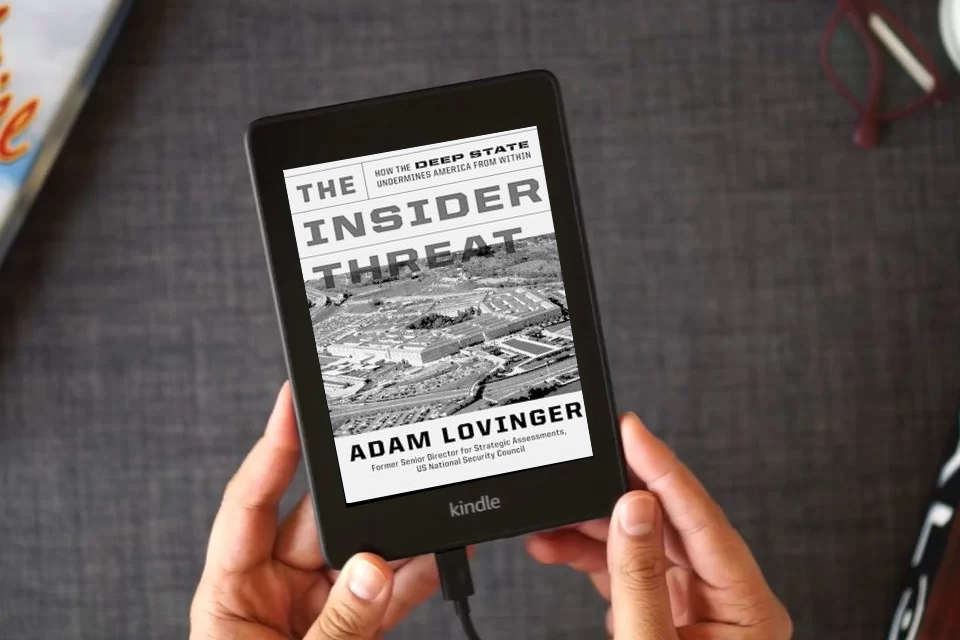 Read Online The Insider Threat: How the Deep State Undermines America from Within as a Kindle eBook