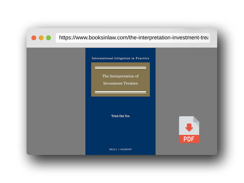 PDF Preview of the book The Interpretation of Investment Treaties (International Litigation in Practice, 7)