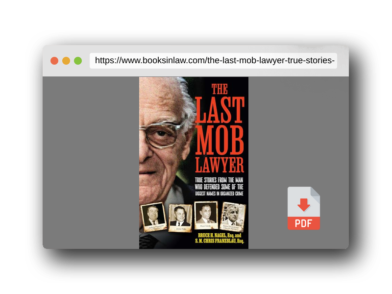PDF Preview of the book The Last Mob Lawyer: True Stories from the Man Who Defended Some of the Biggest Names in Organized Crime