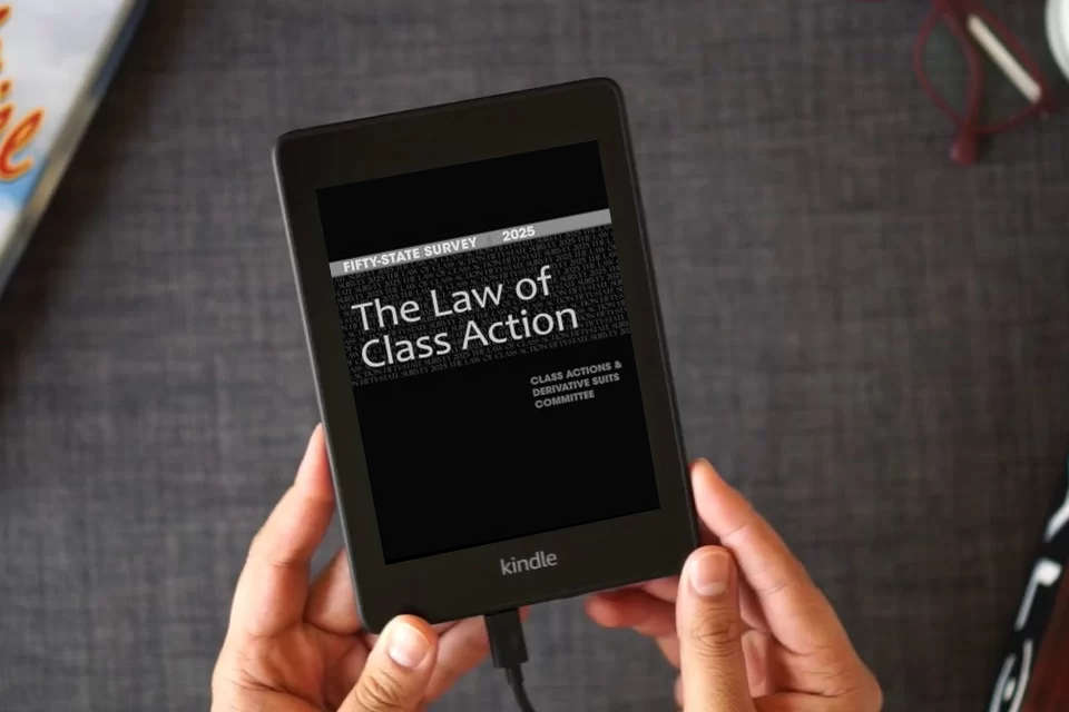 Read Online The Law of Class Action: Fifty-State Survey 2025 as a Kindle eBook