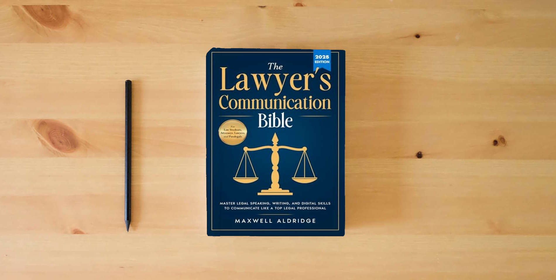 The book The Lawyer's Communication Bible: Master Legal Speaking, Writing, and Digital Skills to Communicate Like a Top Legal Professional is on the table