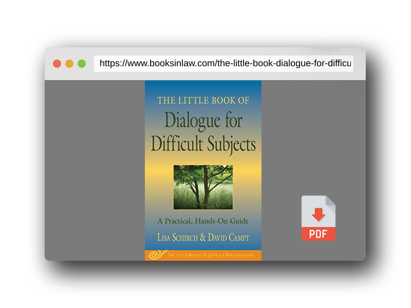 PDF Preview of the book The Little Book of Dialogue for Difficult Subjects: A Practical, Hands-On Guide (Justice and Peacebuilding)