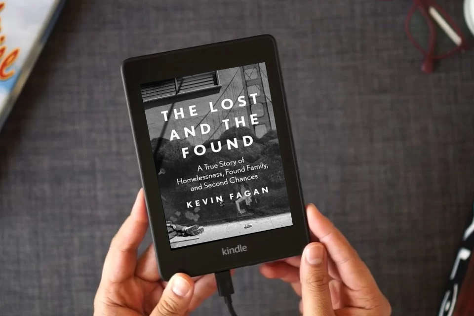 Read Online The Lost and the Found: A True Story of Homelessness, Found Family, and Second Chances as a Kindle eBook
