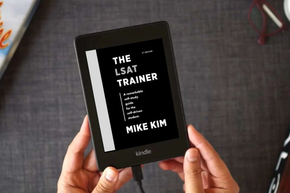 Read Online The LSAT Trainer: A Remarkable Self-Study Guide For The Self-Driven Student as a Kindle eBook