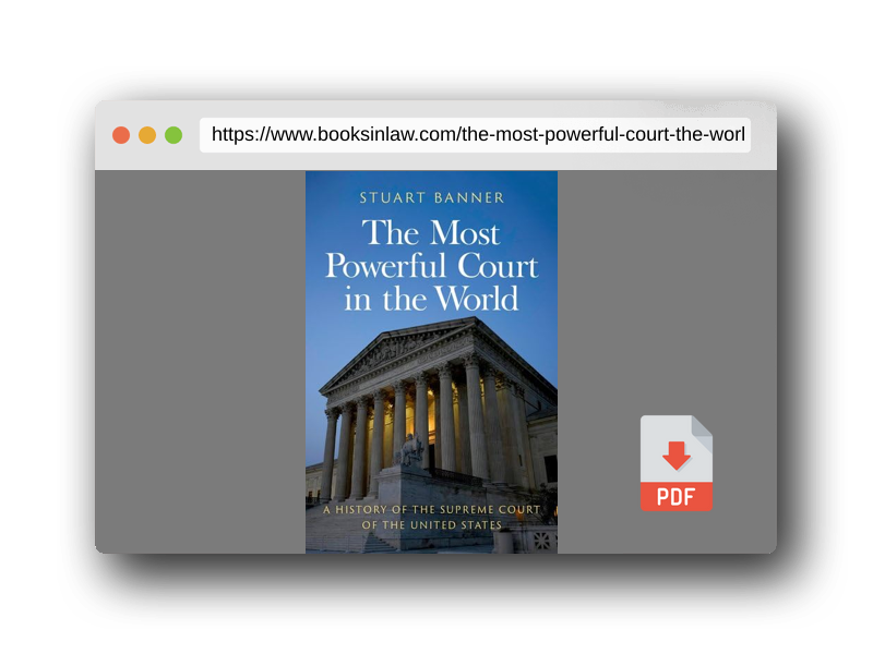 PDF Preview of the book The Most Powerful Court in the World: A History of the Supreme Court of the United States