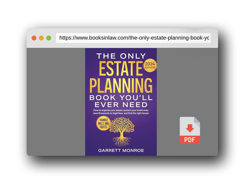 PDF Preview of the book The Only Estate Planning Book You’ll Ever Need: How to Organize Your Assets, Protect Your Loved Ones, Save Thousands On Legal Fees & Find The Right ... Wills and Trusts) (Estate Planning Guides)