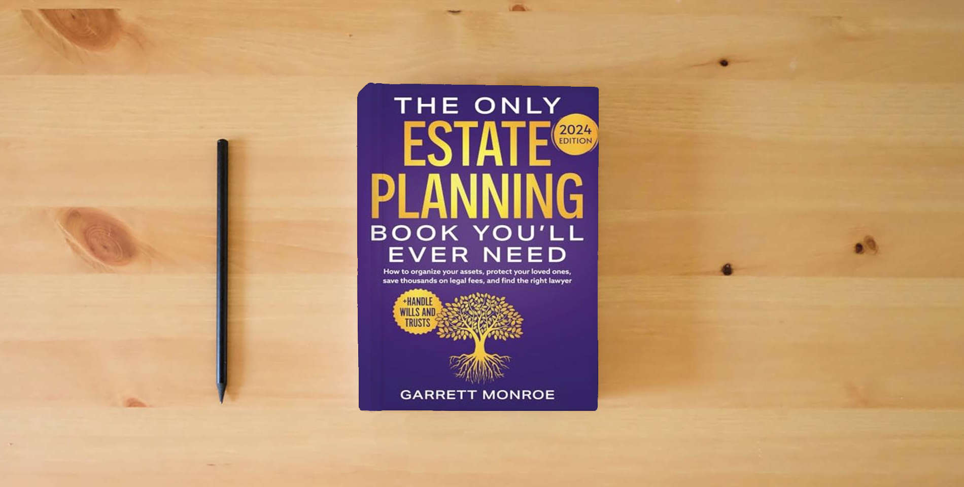 The book The Only Estate Planning Book You’ll Ever Need: How to Organize Your Assets, Protect Your Loved Ones, Save Thousands On Legal Fees & Find The Right ... Wills and Trusts) (Estate Planning Guides) is on the table
