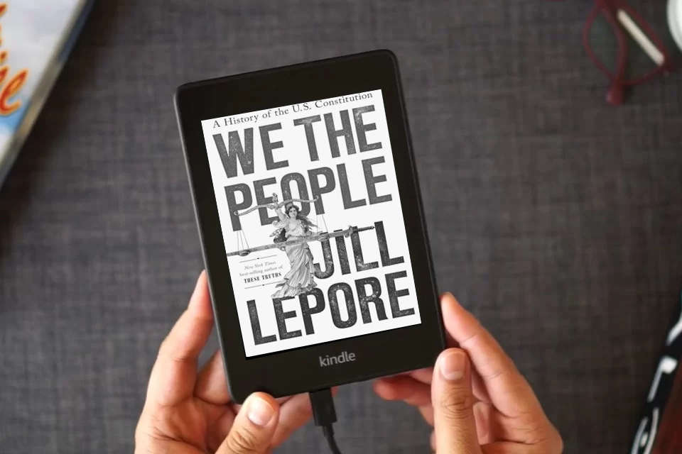 Read Online We the People: A History of the U.S. Constitution as a Kindle eBook