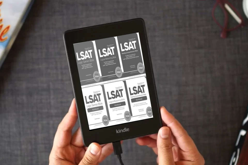 Read Online The PowerScore LSAT Bible Trilogy Practice Pack 2024: Most Comprehensive LSAT Prep Study System. Includes all LSAT Bibles and Workbooks for each section of the LSAT as a Kindle eBook