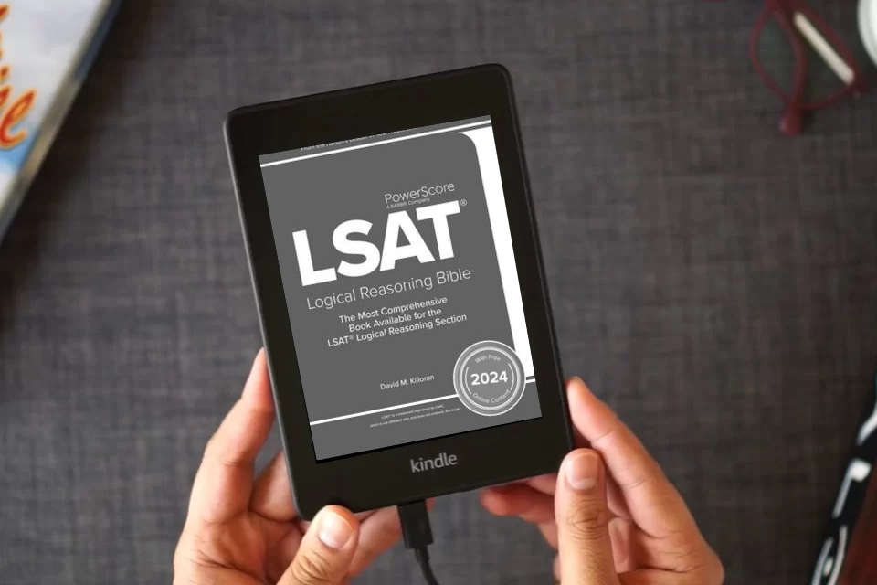 Read Online The PowerScore LSAT Logical Reasoning Bible 2024: Self-Study Prep Strategies for the Logical Reasoning Section of the LSAT (LSAT Prep) as a Kindle eBook