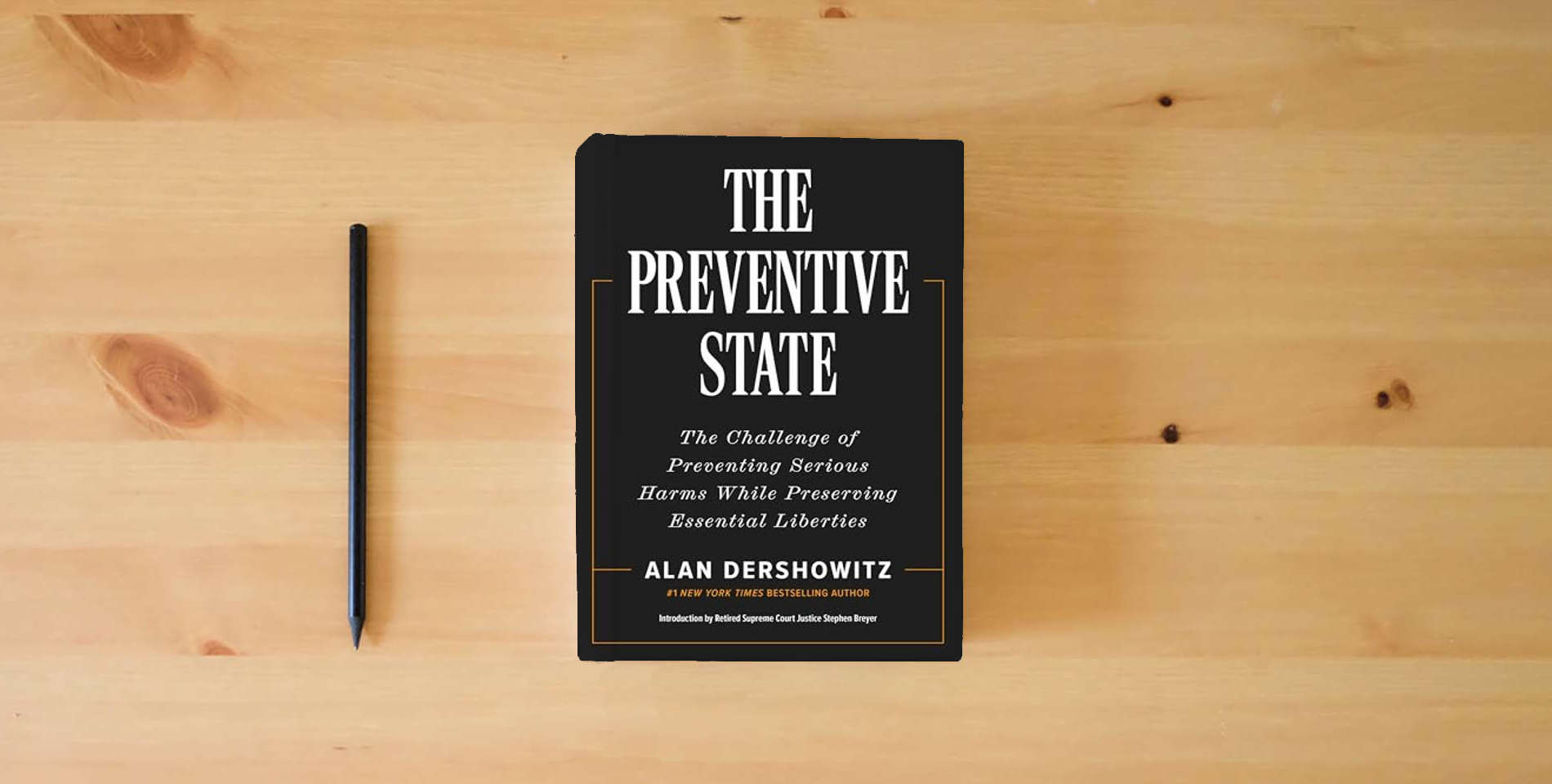 The book The Preventive State: The Challenge of Preventing Serious Harms While Preserving Essential Liberties is on the table