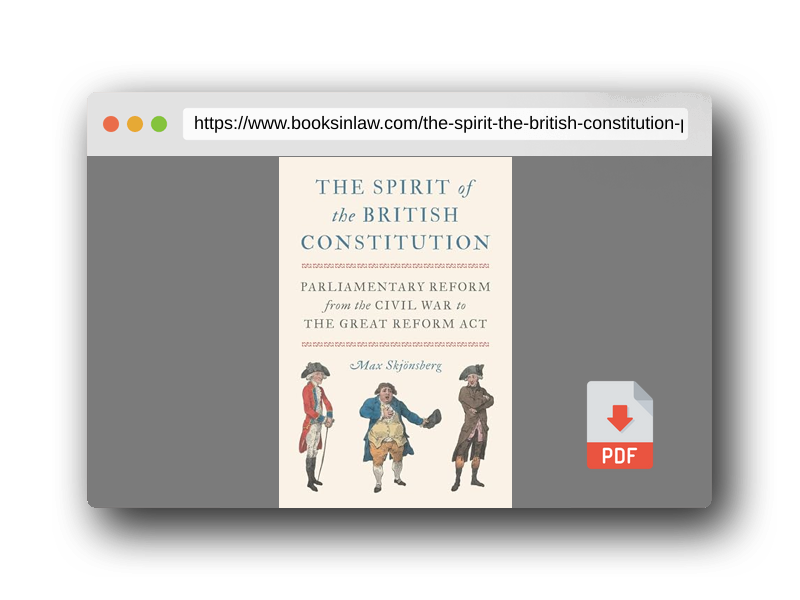 PDF Preview of the book The Spirit of the British Constitution: Parliamentary Reform from the Civil War to the Great Reform Act