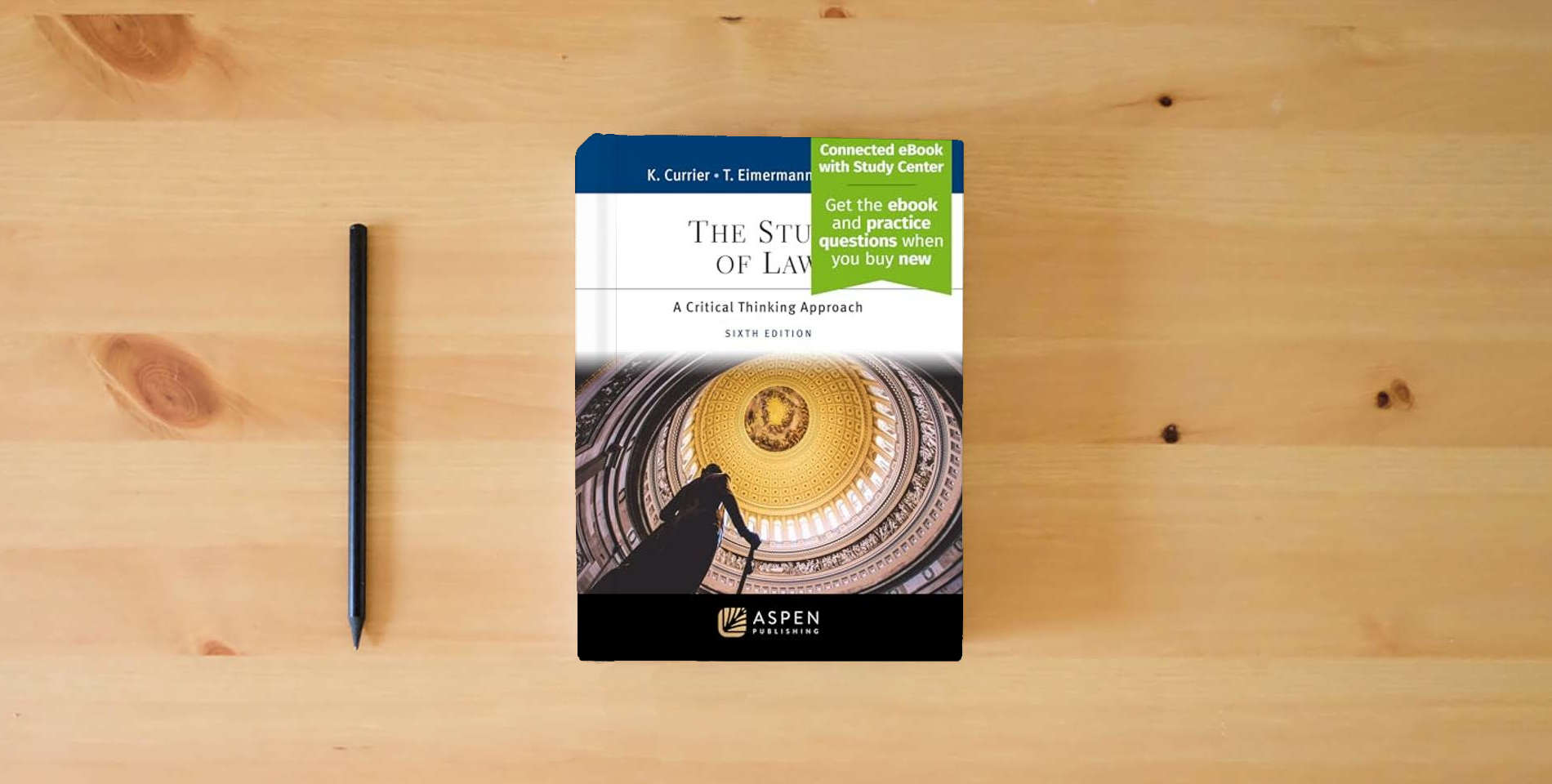The book The Study of Law: A Critical Thinking Approach [Connected eBook with Study Center] (Aspen Paralegal) is on the table