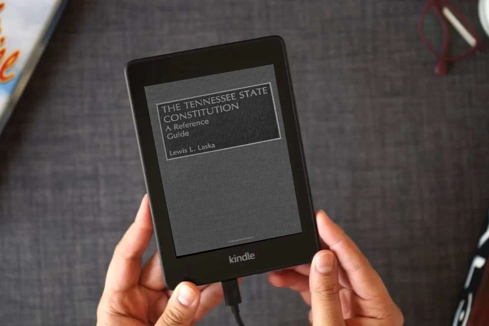 Read Online The Tennessee State Constitution: A Reference Guide (Reference Guides to the State Constitutions of the United States) as a Kindle eBook