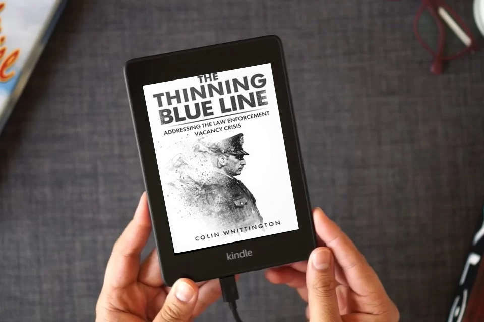 Read Online The Thinning Blue Line: Addressing the Law Enforcement Vacancy Crisis as a Kindle eBook