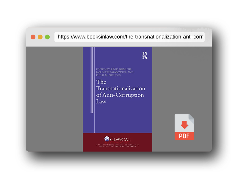 PDF Preview of the book The Transnationalization of Anti-Corruption Law (Transnational Law and Governance)