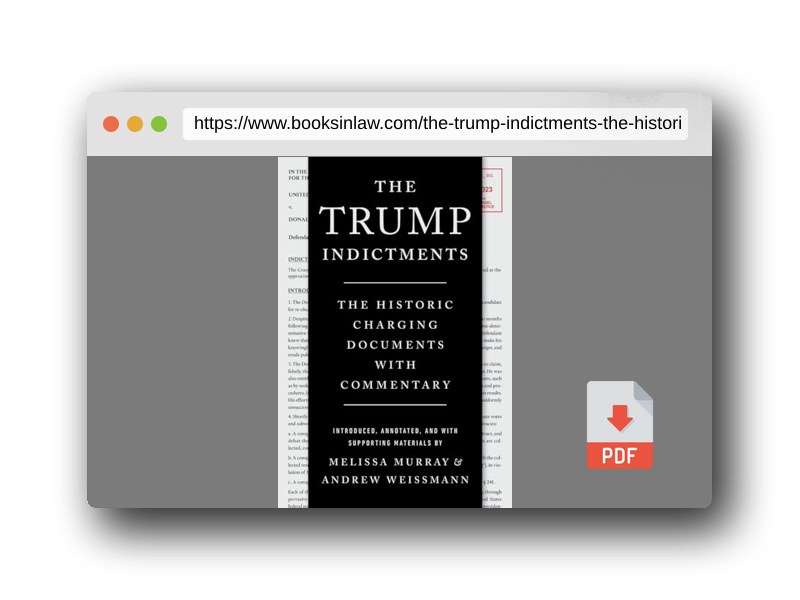 PDF Preview of the book The Trump Indictments: The Historic Charging Documents with Commentary