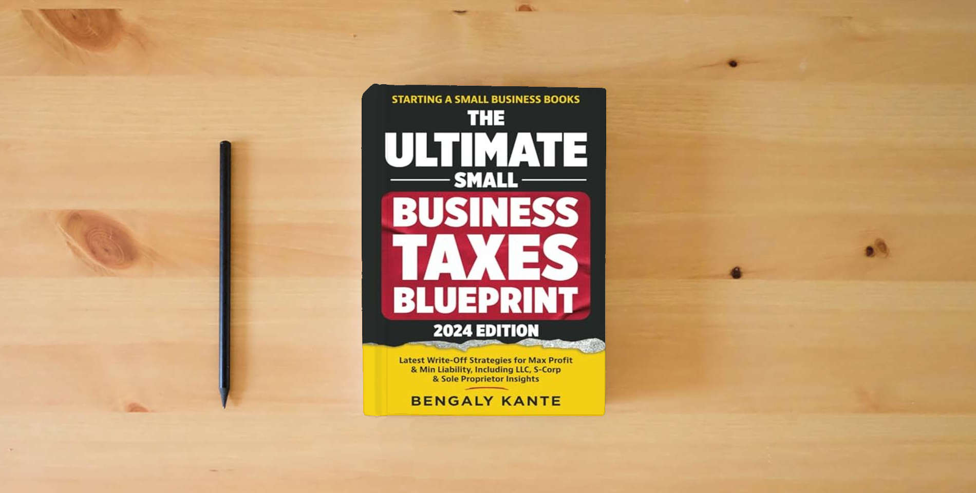 The book THE ULTIMATE SMALL BUSINESS TAXES BLUEPRINT: Latest Write-Off Strategies for Max Profit & Min Liability, Including LLC, S-Corp & Sole Proprietor Insights (Starting A Small Business Books) is on the table
