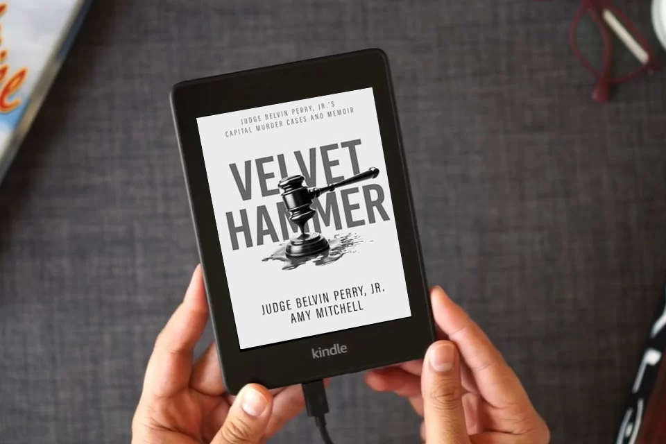 Read Online The Velvet Hammer: Judge Belvin Perry, Jr.'s Capital Murder Cases and Memoir as a Kindle eBook