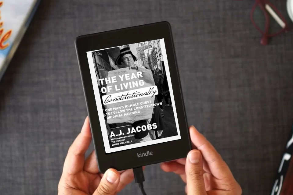 Read Online The Year of Living Constitutionally: One Man's Humble Quest to Follow the Constitution's Original Meaning as a Kindle eBook