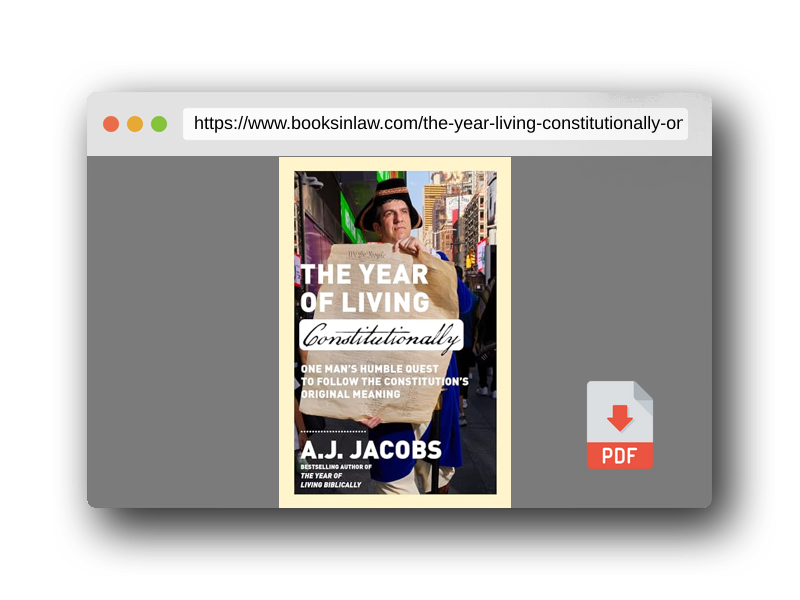 PDF Preview of the book The Year of Living Constitutionally: One Man's Humble Quest to Follow the Constitution's Original Meaning