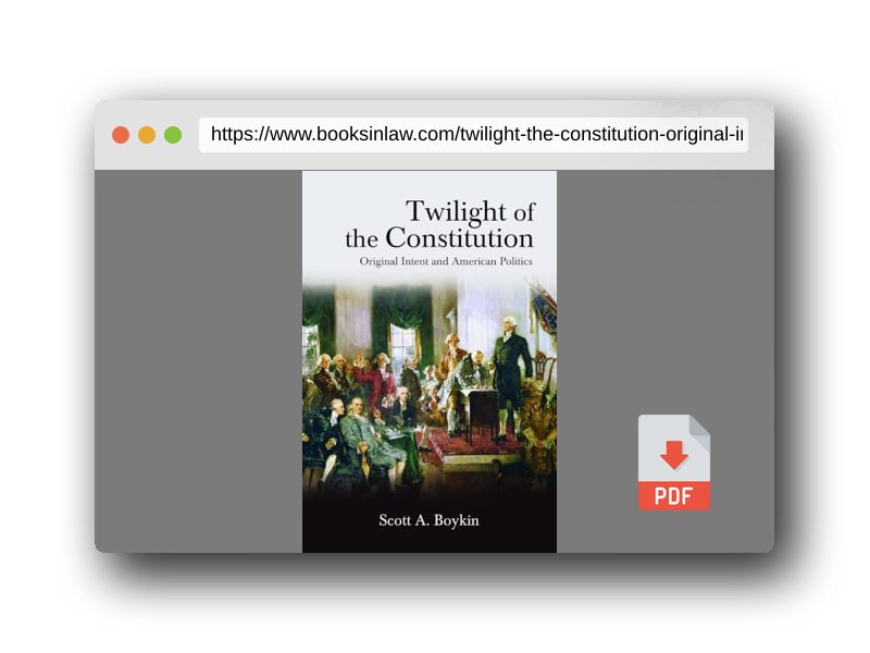 PDF Preview of the book Twilight of the Constitution: Original Intent and American Politics (SUNY series in American Constitutionalism)