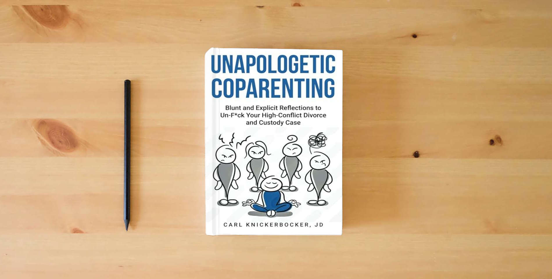 The book Unapologetic Coparenting: Blunt And Explicit Reflections To Un-F*ck Your High-Conflict Divorce And Custody Case is on the table