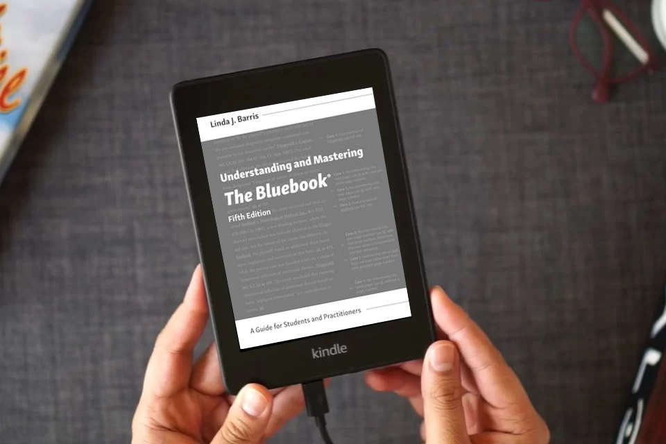 Read Online Understanding and Mastering The Bluebook: A Guide for Students and Practitioners as a Kindle eBook
